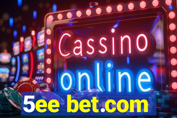 5ee bet.com